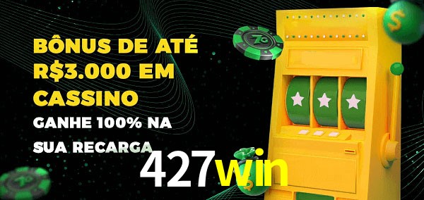 427win melhor bônus de depósito